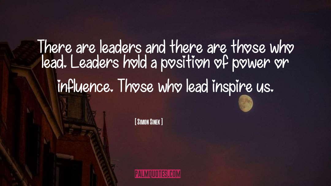 Position Of Power quotes by Simon Sinek