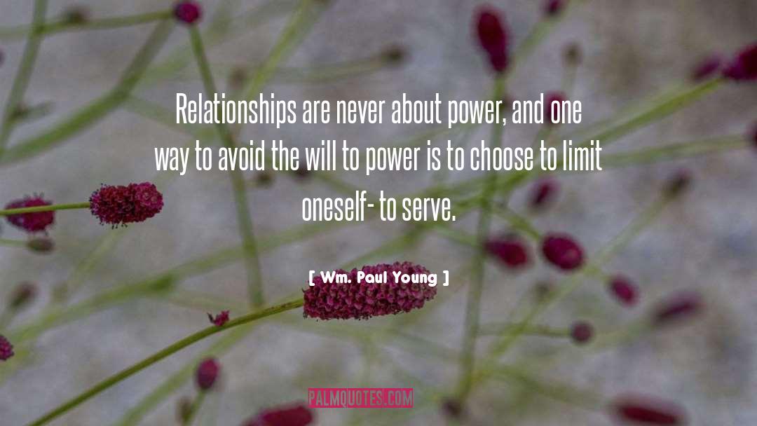 Position Of Power quotes by Wm. Paul Young