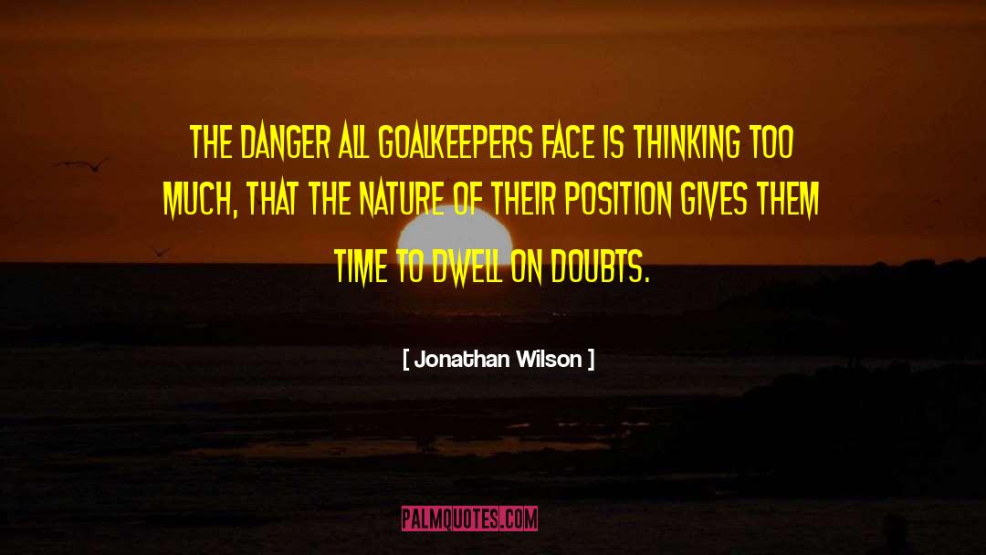 Position On quotes by Jonathan Wilson