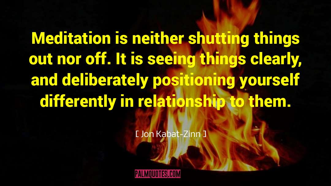 Positioning quotes by Jon Kabat-Zinn