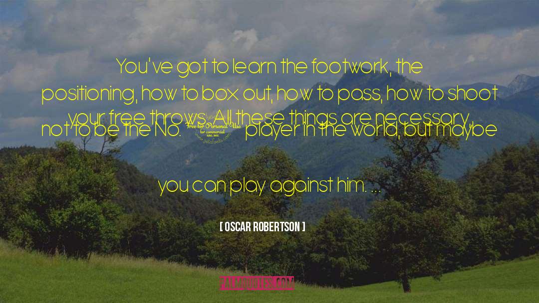 Positioning quotes by Oscar Robertson