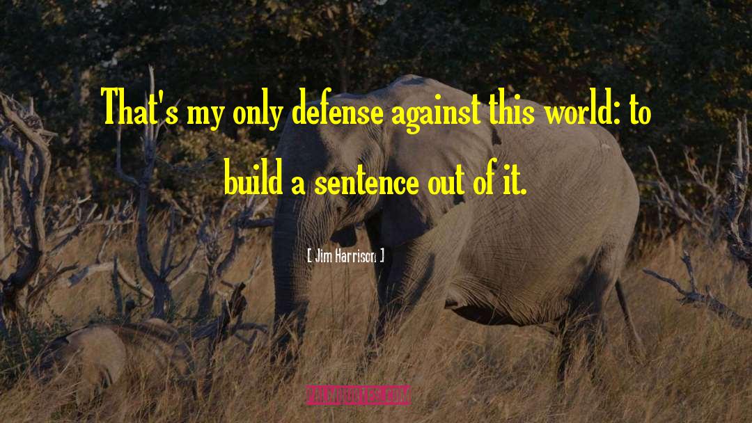 Positionless Defense quotes by Jim Harrison