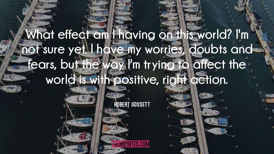 Positive Action quotes by Robert Gossett