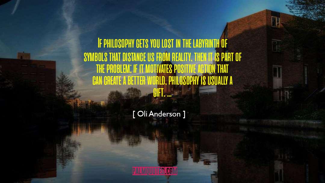 Positive Action quotes by Oli Anderson