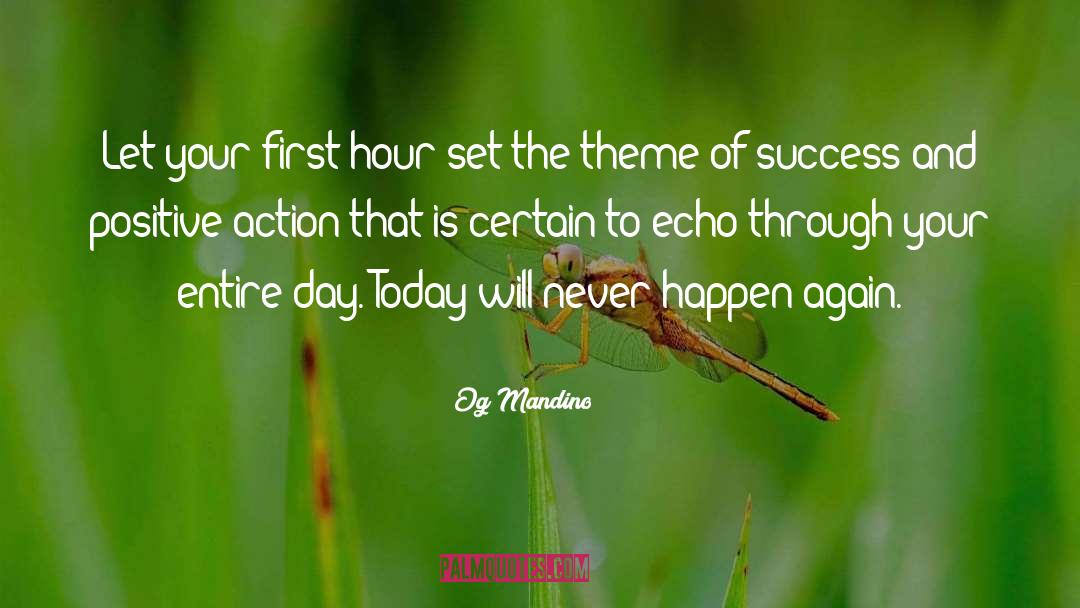 Positive Action quotes by Og Mandino