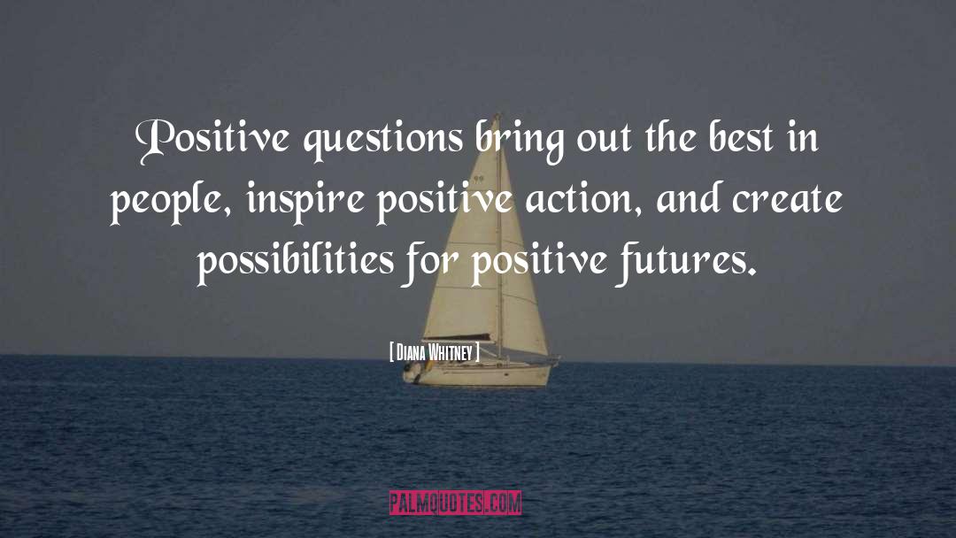 Positive Action quotes by Diana Whitney