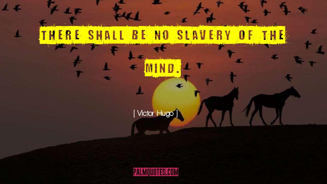 Positive Affirmationsmations quotes by Victor Hugo