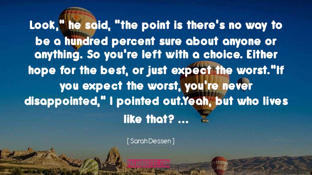 Positive And Negative Force quotes by Sarah Dessen