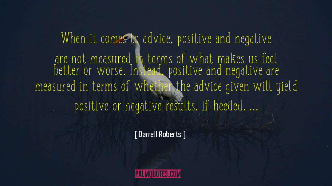 Positive And Negative quotes by Darrell Roberts