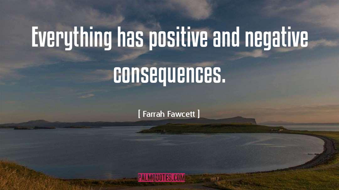 Positive And Negative quotes by Farrah Fawcett