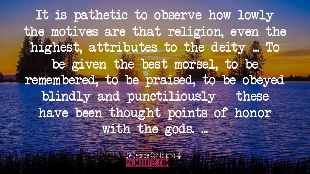 Positive Atheism quotes by George Santayana