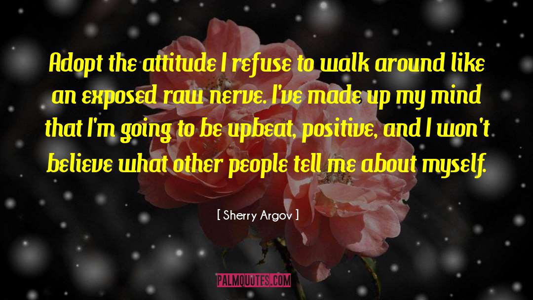Positive Attitude And Success quotes by Sherry Argov