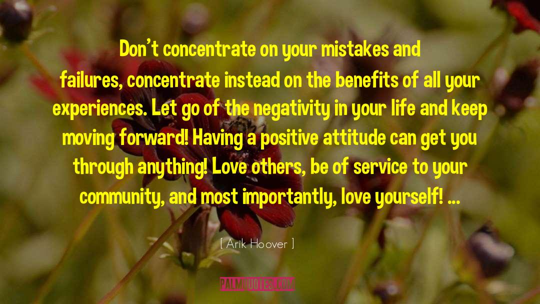 Positive Attitude Motivation quotes by Arik Hoover