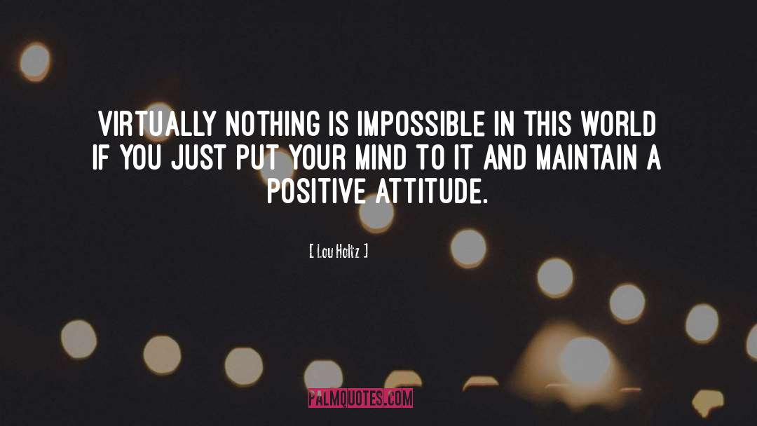 Positive Attitude quotes by Lou Holtz