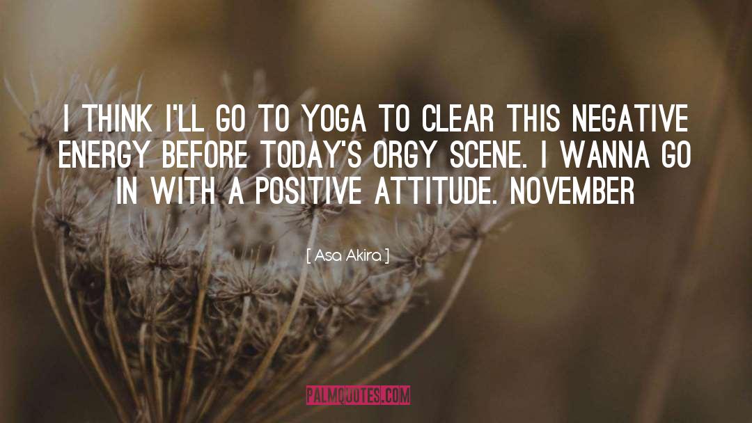 Positive Attitude quotes by Asa Akira