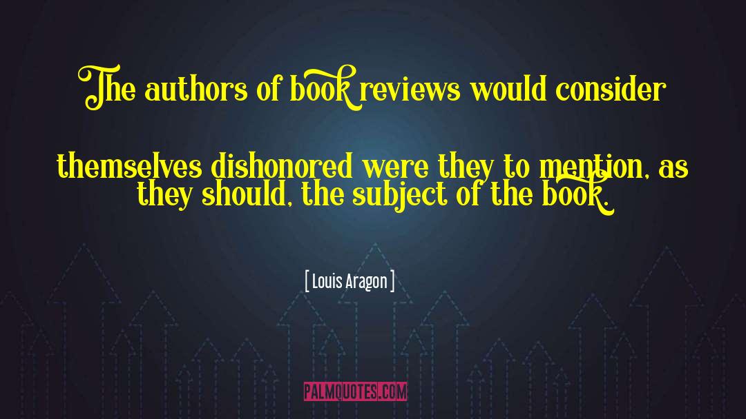 Positive Book Review quotes by Louis Aragon