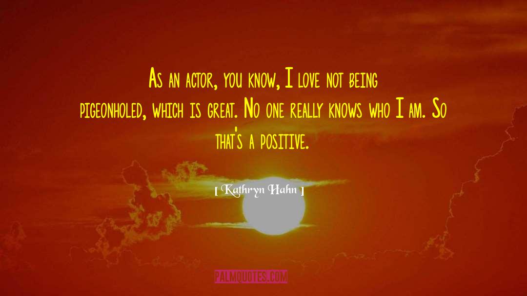 Positive Brain quotes by Kathryn Hahn