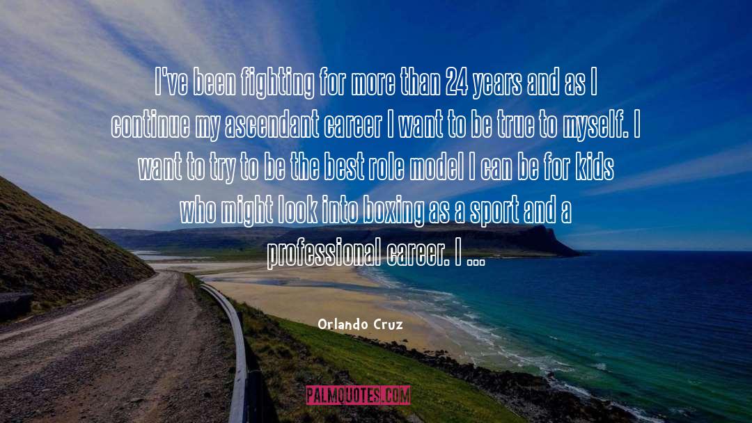 Positive Career quotes by Orlando Cruz