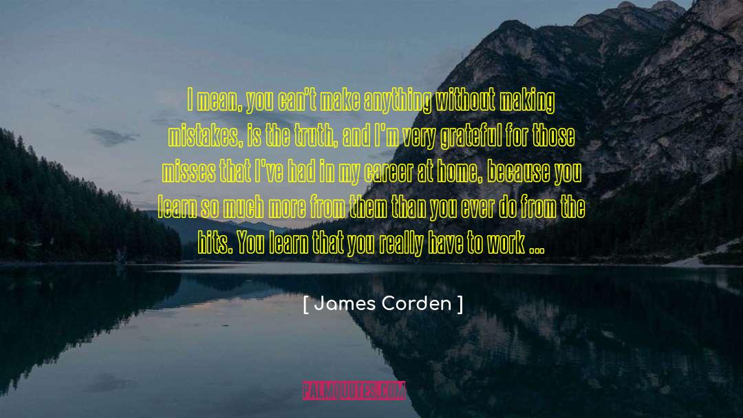 Positive Career quotes by James Corden