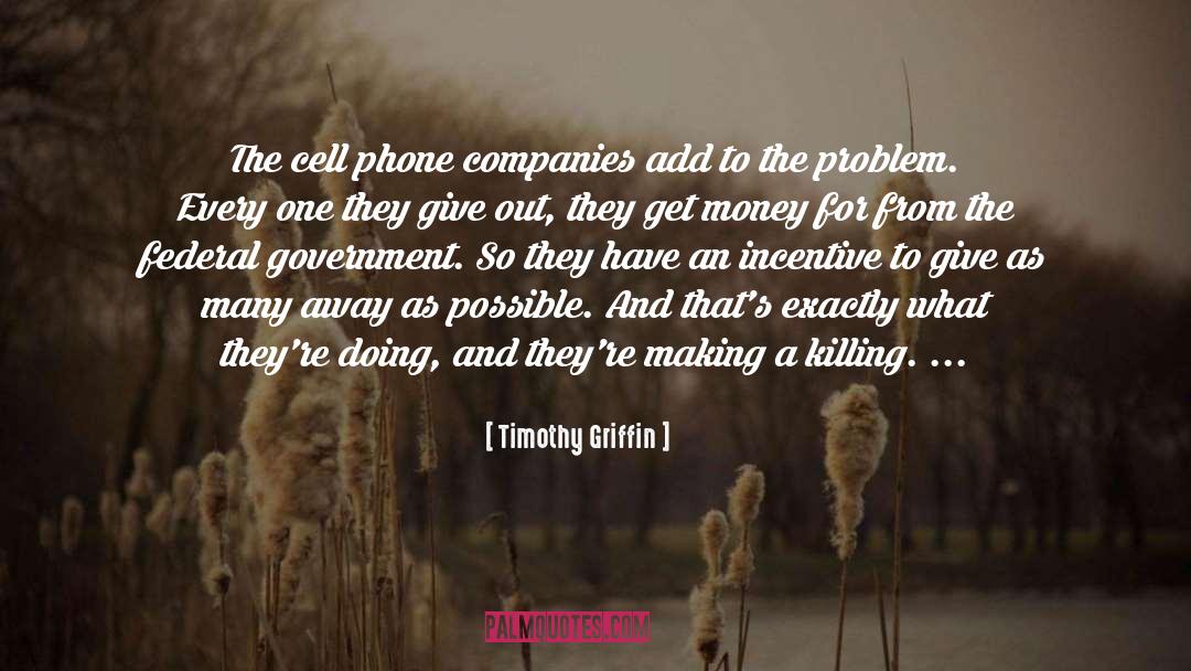 Positive Cell Phone quotes by Timothy Griffin