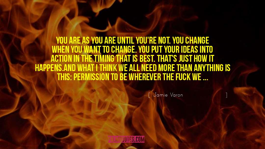 Positive Change In Your Life quotes by Jamie Varon