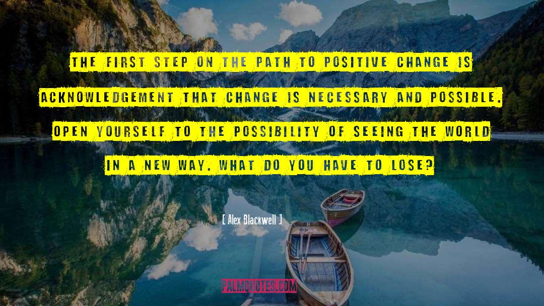 Positive Change quotes by Alex Blackwell