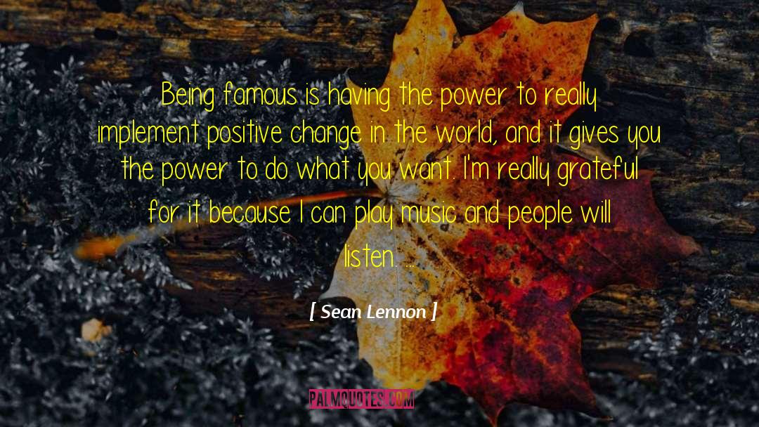 Positive Change quotes by Sean Lennon