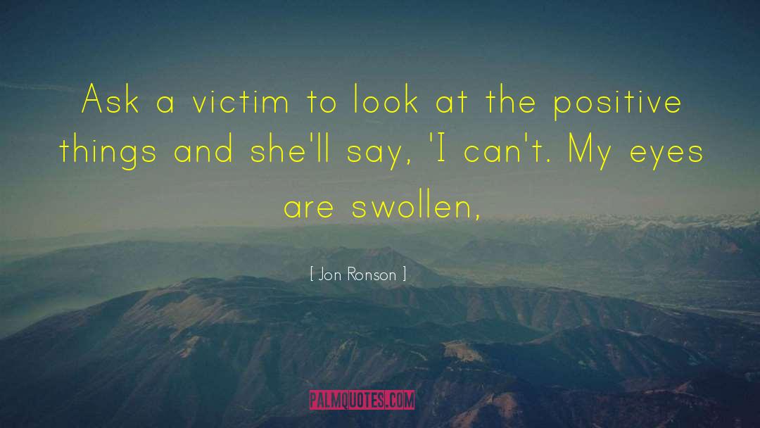 Positive Choices quotes by Jon Ronson