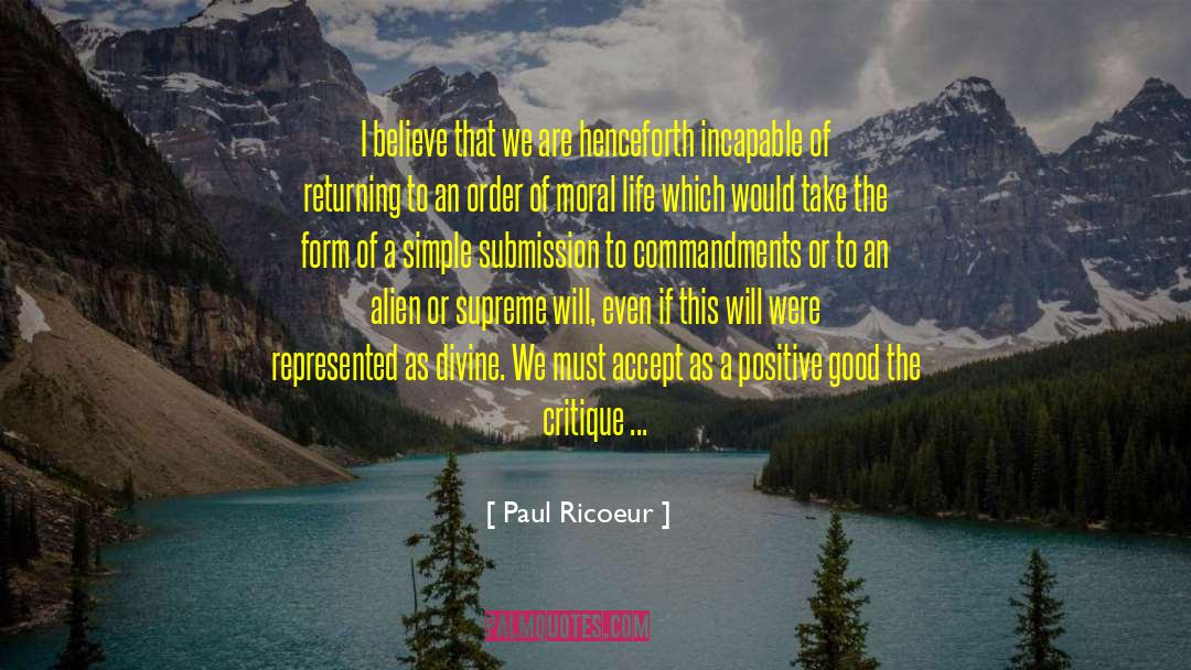 Positive Disintegration quotes by Paul Ricoeur