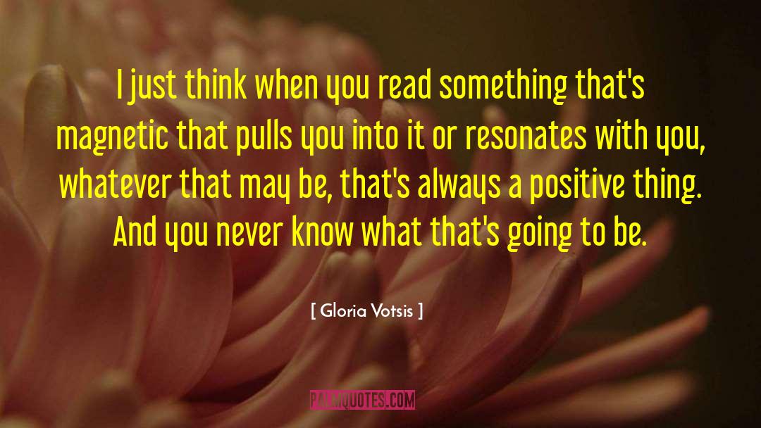 Positive Disintegration quotes by Gloria Votsis