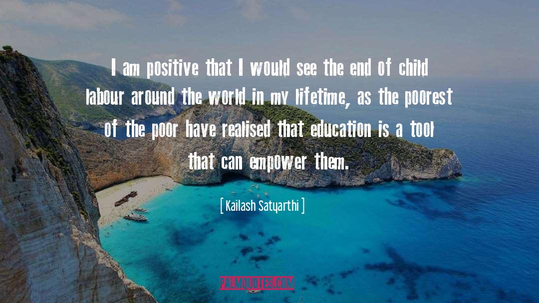 Positive Education quotes by Kailash Satyarthi