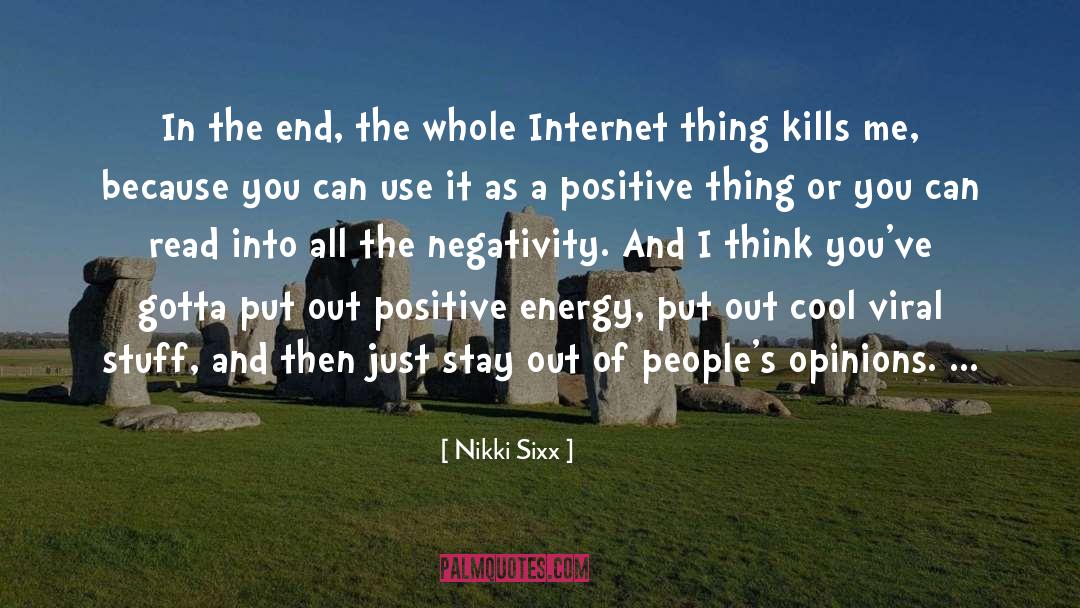 Positive Energy quotes by Nikki Sixx