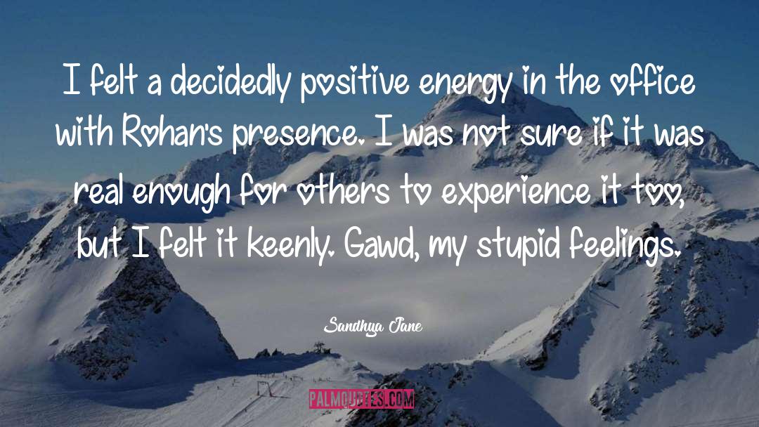 Positive Energy quotes by Sandhya Jane