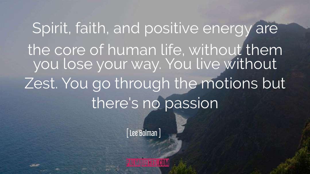 Positive Energy quotes by Lee Bolman