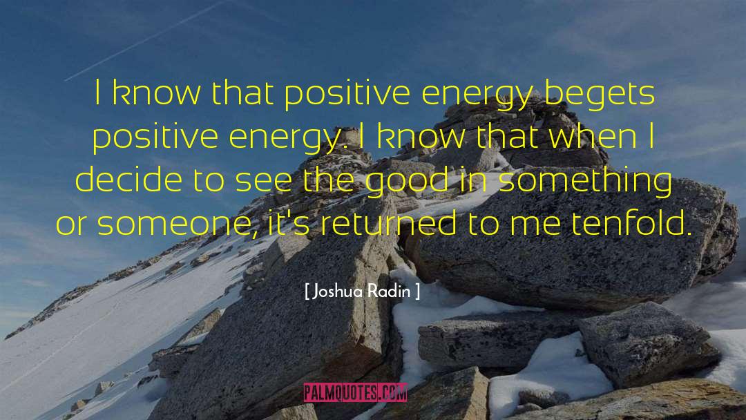 Positive Energy quotes by Joshua Radin