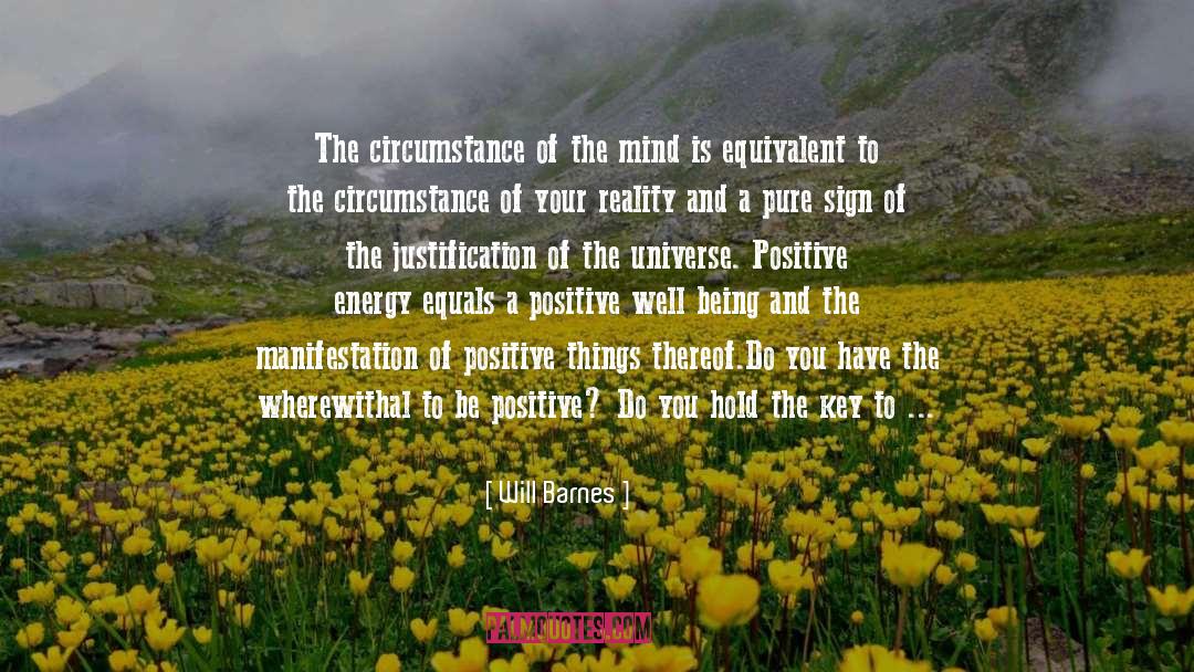 Positive Energy quotes by Will Barnes