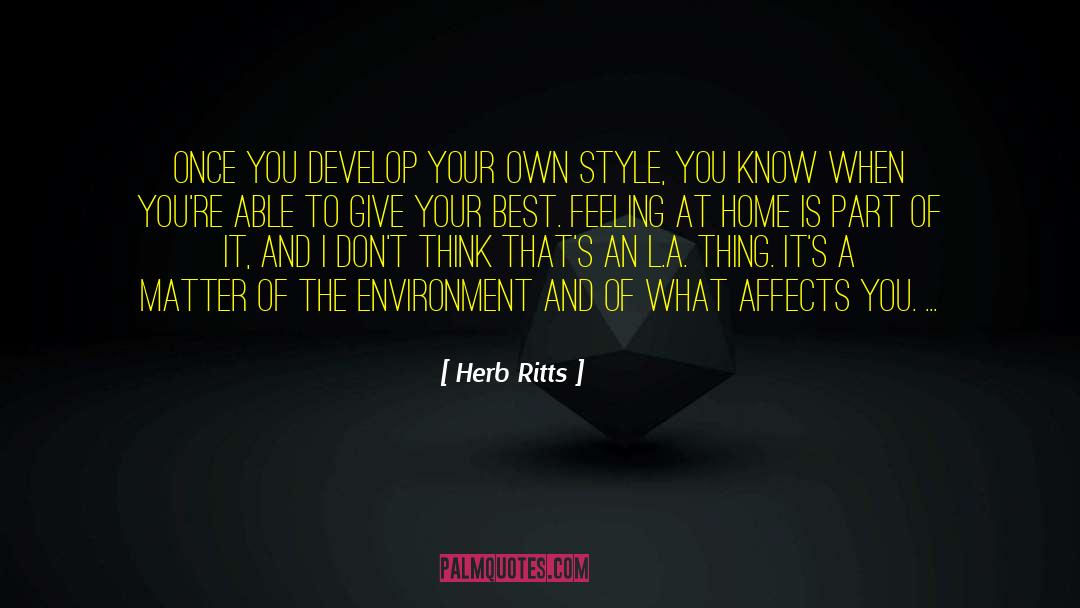 Positive Environment quotes by Herb Ritts