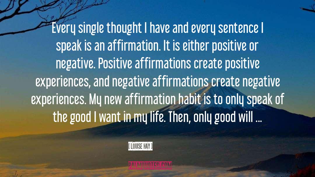 Positive Experiences quotes by Louise Hay