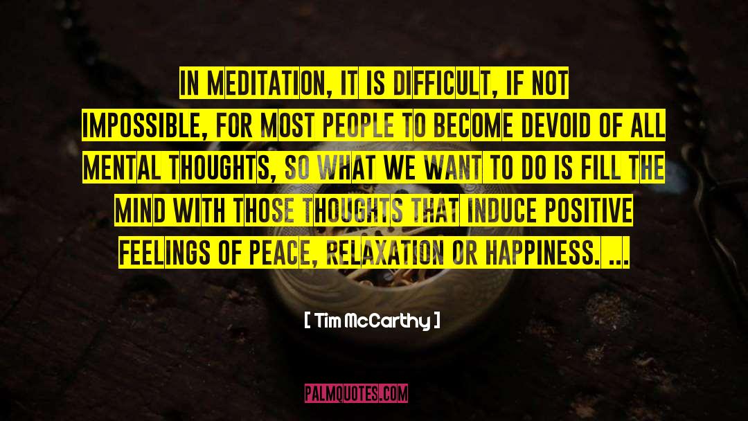 Positive Feelings quotes by Tim McCarthy