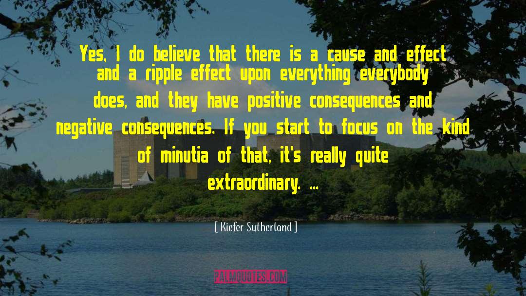 Positive Focus quotes by Kiefer Sutherland