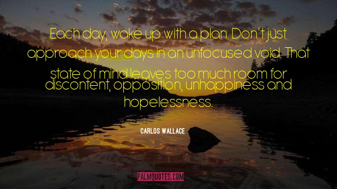 Positive Focus quotes by Carlos Wallace