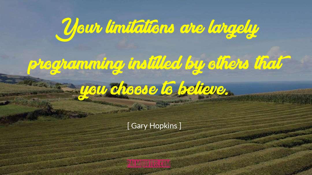 Positive Freedom quotes by Gary Hopkins