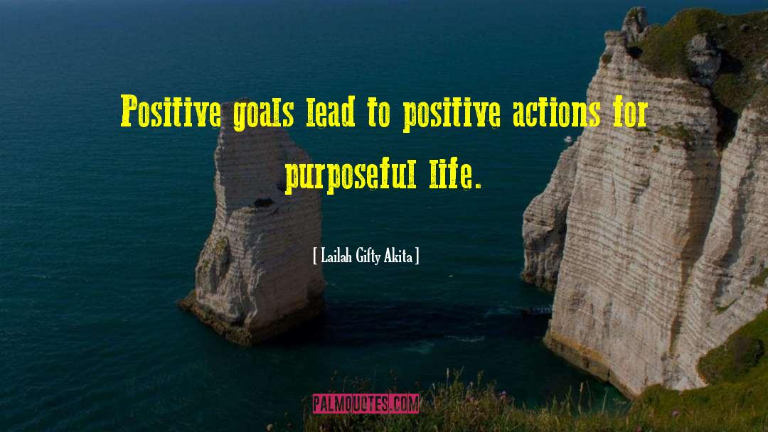 Positive Goals quotes by Lailah Gifty Akita