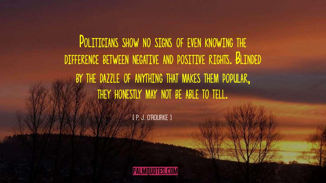 Positive Illusions quotes by P. J. O'Rourke