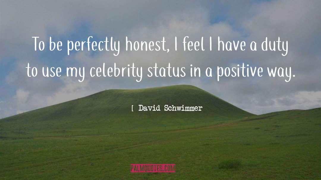 Positive Image quotes by David Schwimmer