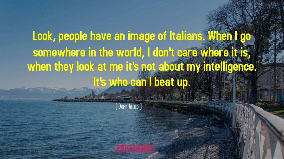 Positive Image quotes by Danny Aiello