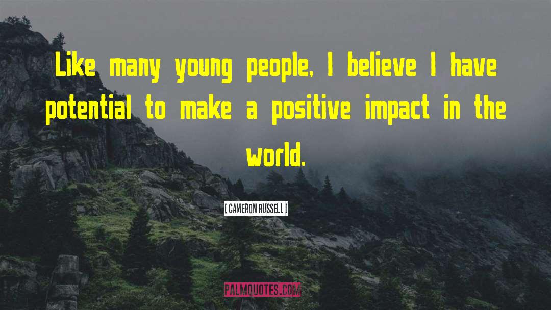 Positive Impact quotes by Cameron Russell