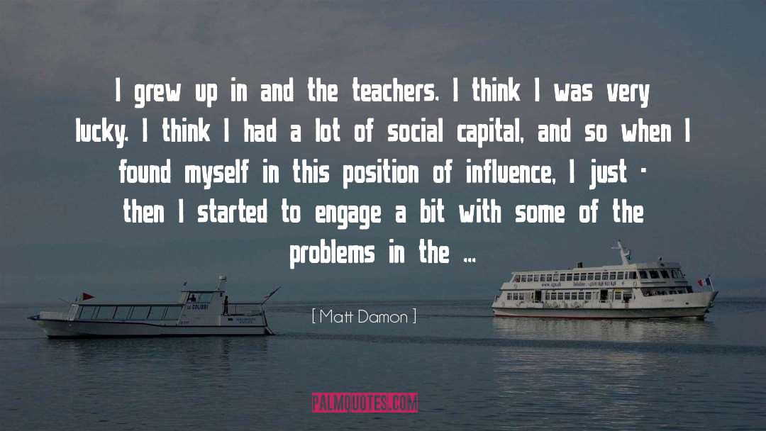 Positive Impact quotes by Matt Damon