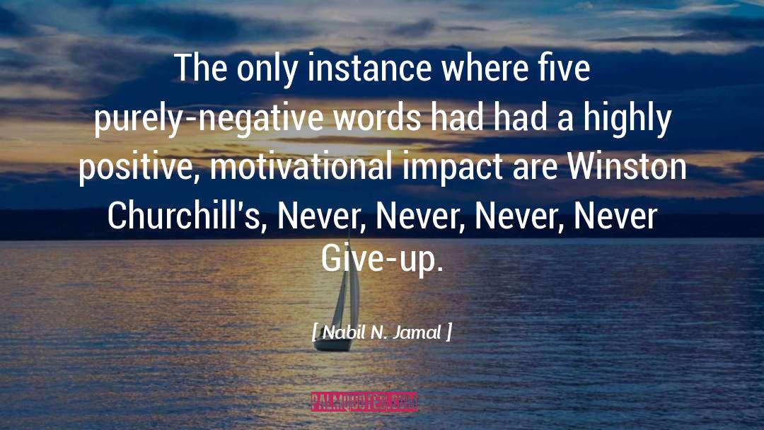 Positive Impact quotes by Nabil N. Jamal