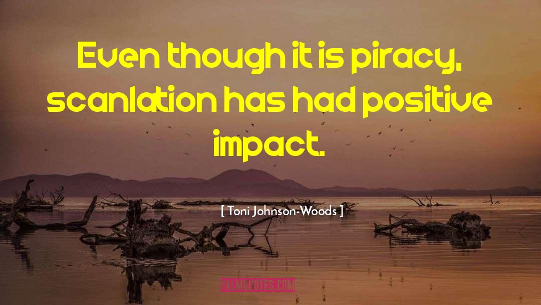 Positive Impact quotes by Toni Johnson-Woods